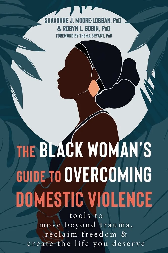 Book cover titled "The Black Woman's Guide to Overcoming Domestic Violence" by Shavonne J. Moore-Lobban, PhD, and Robyn L. Gobin, PhD. The cover features an illustration of a Black woman in profile with a large hairdo, set against a background of tropical leaves.