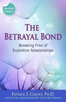 Cover of a book titled "The Betrayal Bond: Breaking Free of Explosive Relationships" by Patrick J. Carnes, Ph.D., with a pastel background and abstract dandelion seed illustrations. For understanding relational abuse, trauma bonds, and exploitation