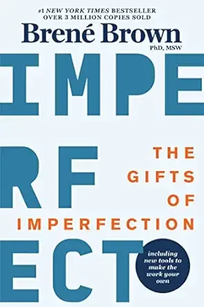 Book cover of 'The Impact of Imperfection' by Brené Brown, with the subtitle 'The Gifts of Imperfection' and a note about including new tools to make the work your own. Healing shame and self-worth
