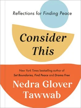 Book cover titled "Consider This" in bold lettering with the subtitle "Reflections for Finding Peace" The author is Nedra Glover Tawwab, and it features a colorful, abstract background with a blue circle, yellow shape, and orange shape.
