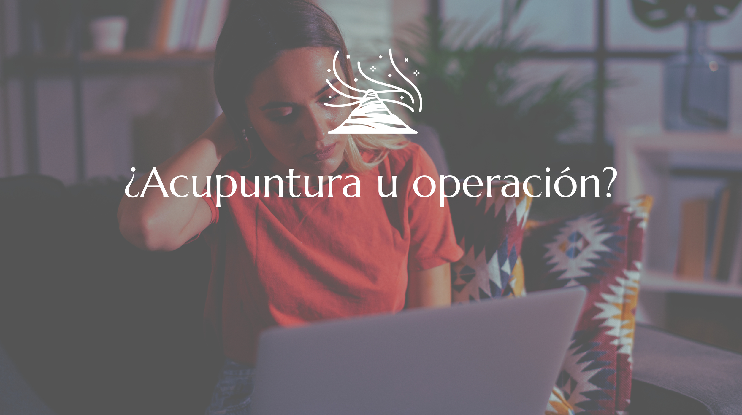 ¿Acupuntura u operación? Cómo tomar una decisión informada sin ser negligente con tu salud