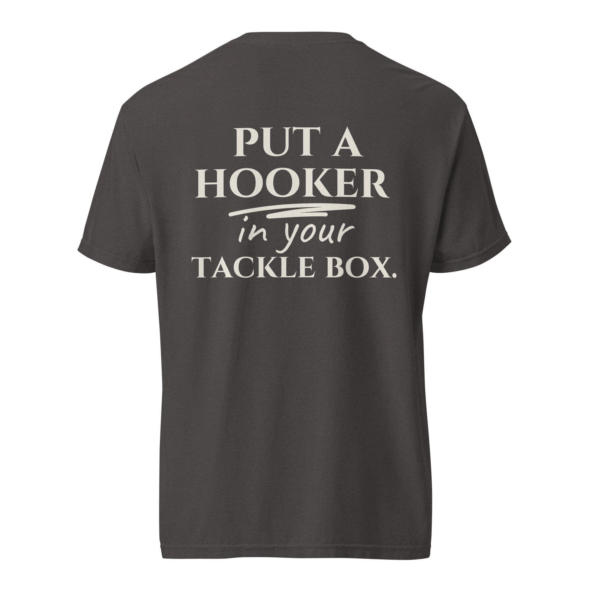 Put a Hooker In Your Tacklebox Tshirt