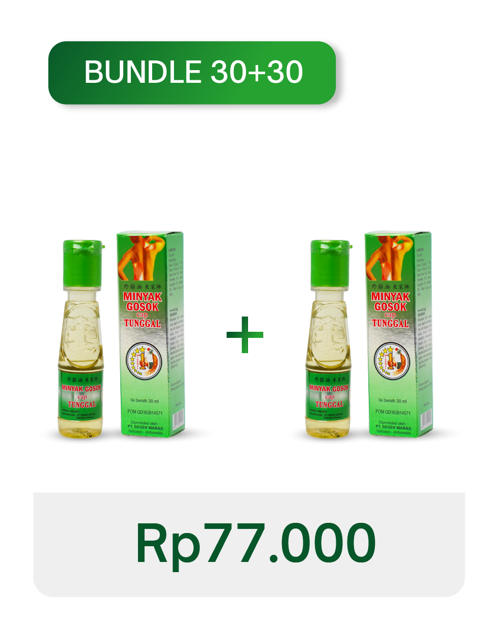 A promotional offer for two bottles of Minyak Gosok Cap Tunguagal, 30ml each, priced at 77,000 Indonesian rupiah, with a green 'BUNDLE 30+30' label at the top.