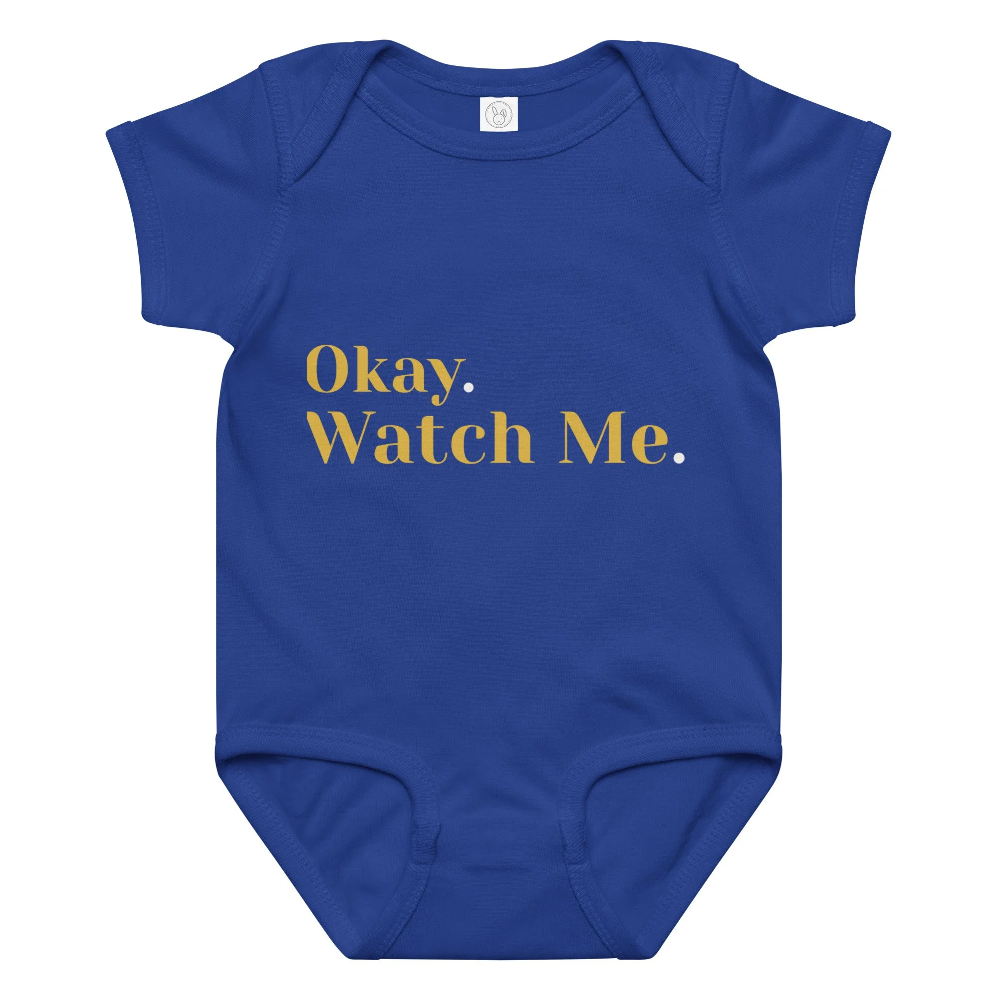 Baby Onesie – Okay. Watch Me.