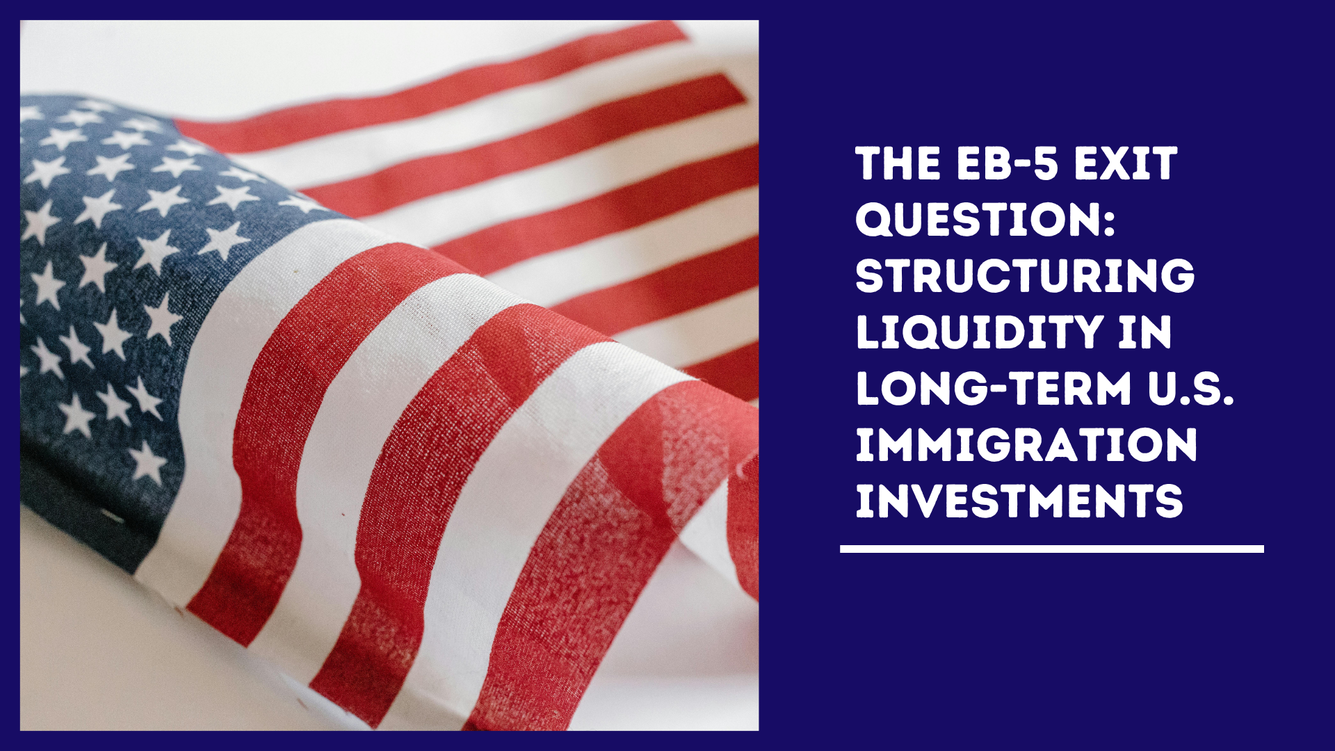The EB-5 Exit Question: Structuring Liquidity in Long-Term U.S. Immigration Investments