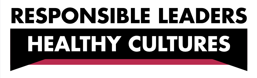 Responsible Leaders Healthy Cultures