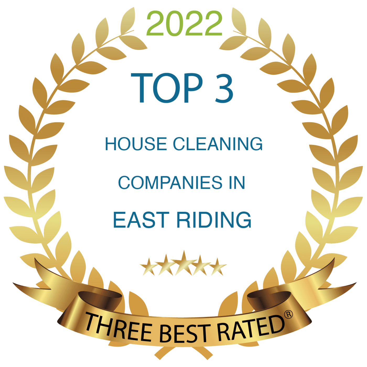 Award badge with a gold laurel wreath, green year 2022 at the top, blue text reading 'Top 3 House Cleaning Companies in East Riding,' and a gold ribbon at the bottom with black text 'Three Best Rated'.