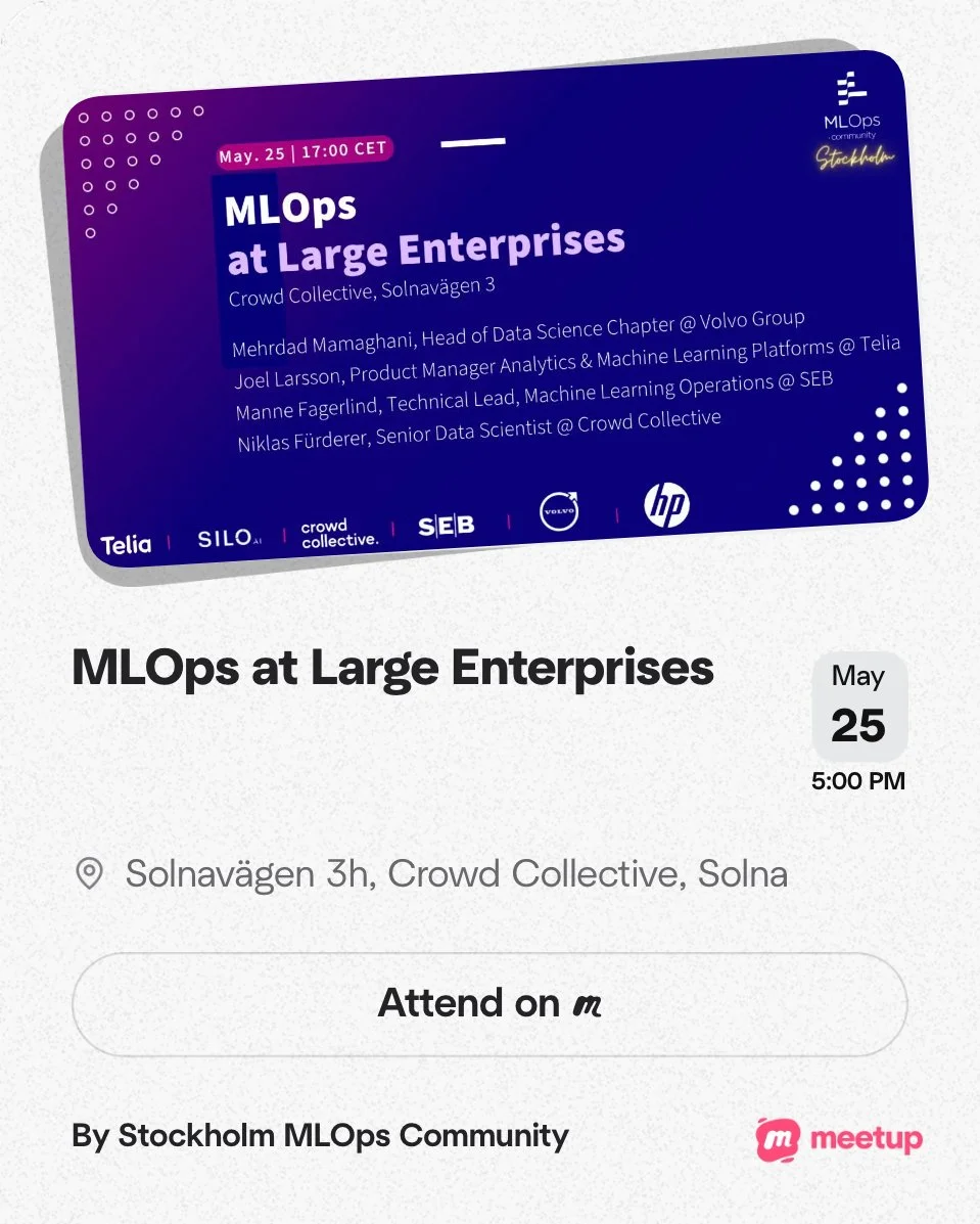 Event invitation for MLOps at Large Enterprises on May 25 at 5:00 PM in Stockholm, featuring speakers from Crowd Collective, Volvo Group, Telia, SEB, and HP.