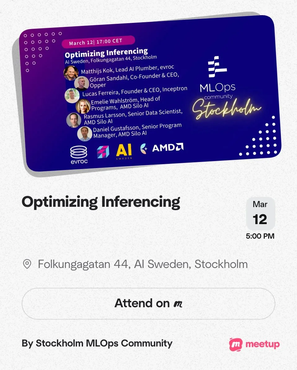 Event poster for a conference titled 'Optimizing Inference' on March 12 at 5:00 PM at Folkungagatan 44, Stockholm. Features speakers including Matthijs Kok, Goran Sandahl, Lucas Ferreira, Emelie Wahlström, Rasmus Larsson, and Daniel Gustafsson. Organized by the Stockholm MLOps Community, with logos for Evroc, AI Sweden, and AMD, and a Meetup logo.