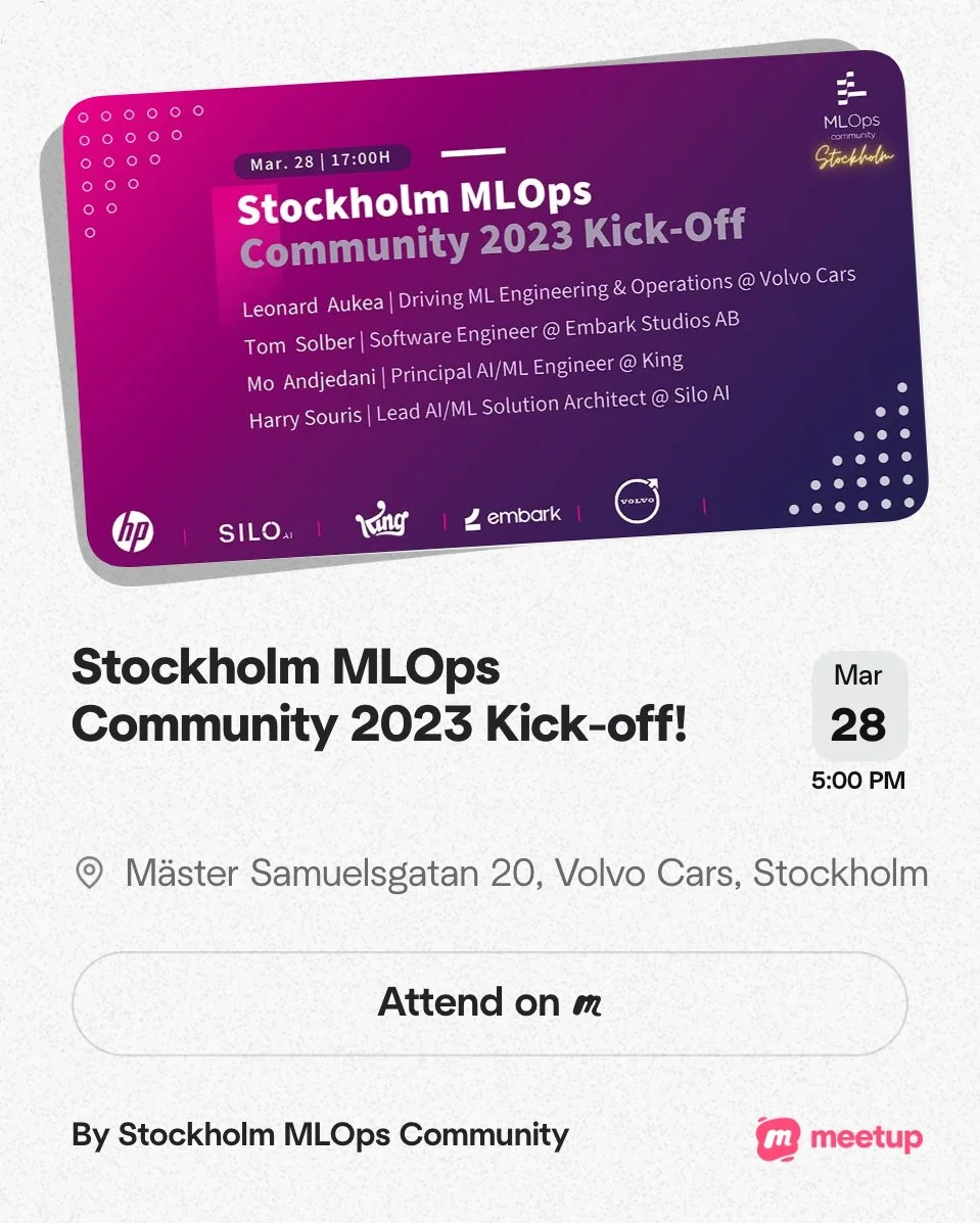 Event invitation for Stockholm MLOps Community 2023 kick-off on March 28 at 5:00 PM at Volvo Cars, Stockholm. Hosted by Stockholm MLOps Community with speakers from Volvo, Embark Studios AB, King, and Silo AI. Logos of HP, Silo AI, King, Embark, Volvo, and Meetup at the bottom.