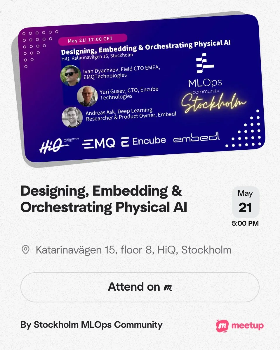 Event invitation banner for a presentation titled 'Designing, Embedding & Orchestrating Physical AI' scheduled on May 21 at 5:00 PM at HiQ, Katarinavägen 15, Stockholm. Features photos of three speakers: Ivan Dyachkov, Yuri Gusev, and Andreas Ask, along with logos of sponsors or organizers including Hello Tech, EMQ, Encube, and Embeded. The event is organized by the Stockholm MLOps Community and accessible via Meetup.