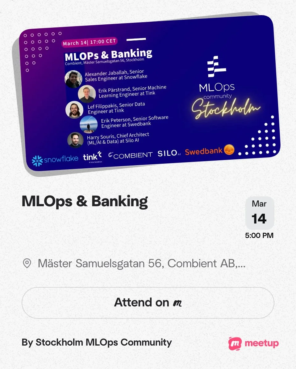 Event announcement poster for a meetup titled 'MLOps & Banking' scheduled on March 14 at 5:00 PM at Mäster Samuelsgatan 56, Stockholm. The poster features headshots and names of speakers, including Alexander Jablallah, Erik PÃ¥rstrand, Lef Filippakis, Erik Peterson, and Harry Souris. Logos of Snowflake, Tink, Combient, Silo, and Swedbank are displayed at the bottom.