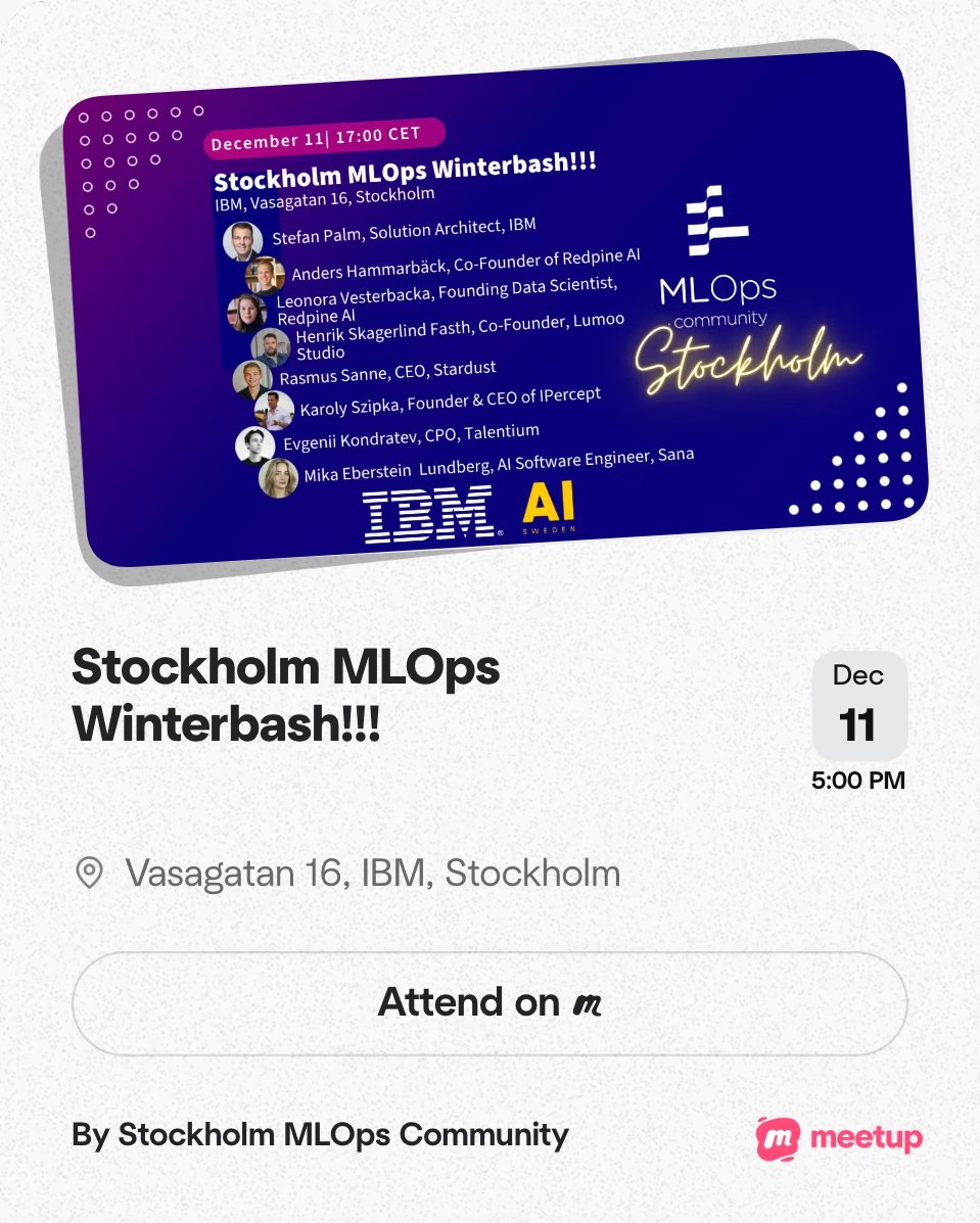Event invitation for Stockholm MLOps Winterbash on December 11 at 5:00 PM at Vasagatan 16, Stockholm, featuring speakers from IBM, Redpine AI, Lumoo Studio, Stardust, IPercept, Talentium, and Sana, with logos of IBM AI and Meetup.