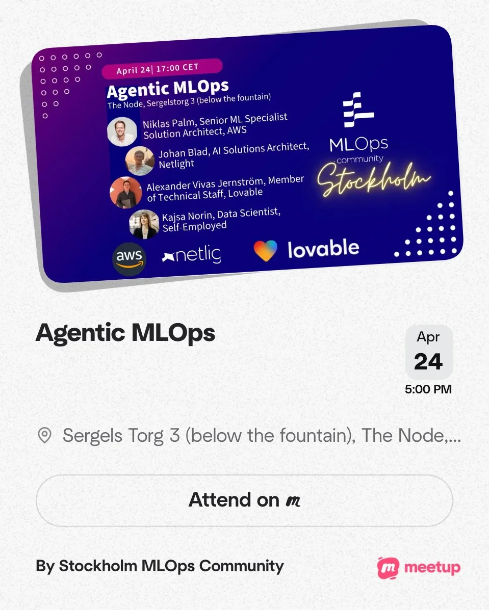 Event poster for 'Agentic MLOps' scheduled on April 24 at 5:00 PM, featuring speakers Niklas Palm, Johan Blad, Alexander Vivas Jernström, and Kajsa Norin, with logos of AWS, Netlig, and Lovable, and location details below the fountain at The Node in Stockholm.