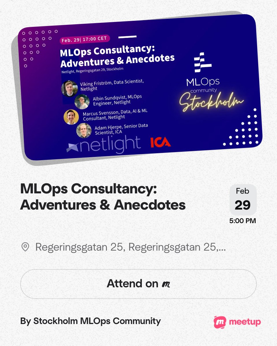 Event flyer for MLOps Consultancy: Adventures & Anecdotes on February 29 at 5:00 PM in Stockholm, featuring speakers from Netlight, with logos of Netlight, ICA, Stockholm MLOps Community, and Meetup, and details of the event location and speaker names.