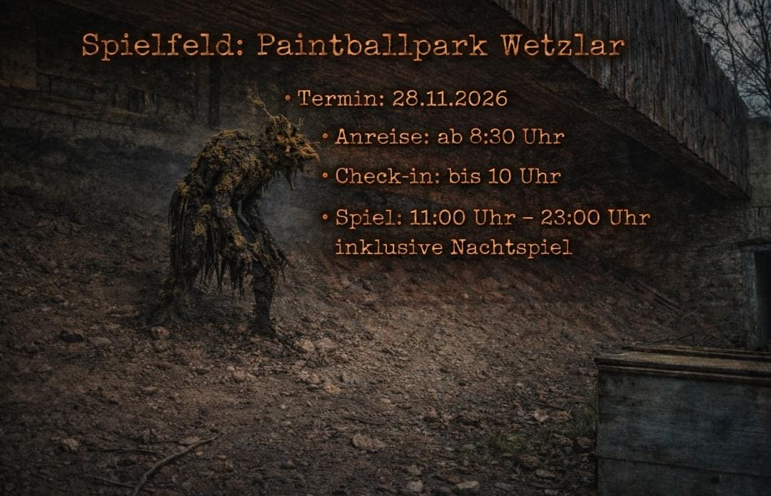 Ein Plakat für ein AirsoftLarp-Event im Wetzlarer Paintballpark. Datum: 28.11.2026, Anreise ab 8:30 Uhr, Check-in bis 10 Uhr, Spielzeit von 11:00 bis 23:00 Uhr, inklusive Nachtspiel.