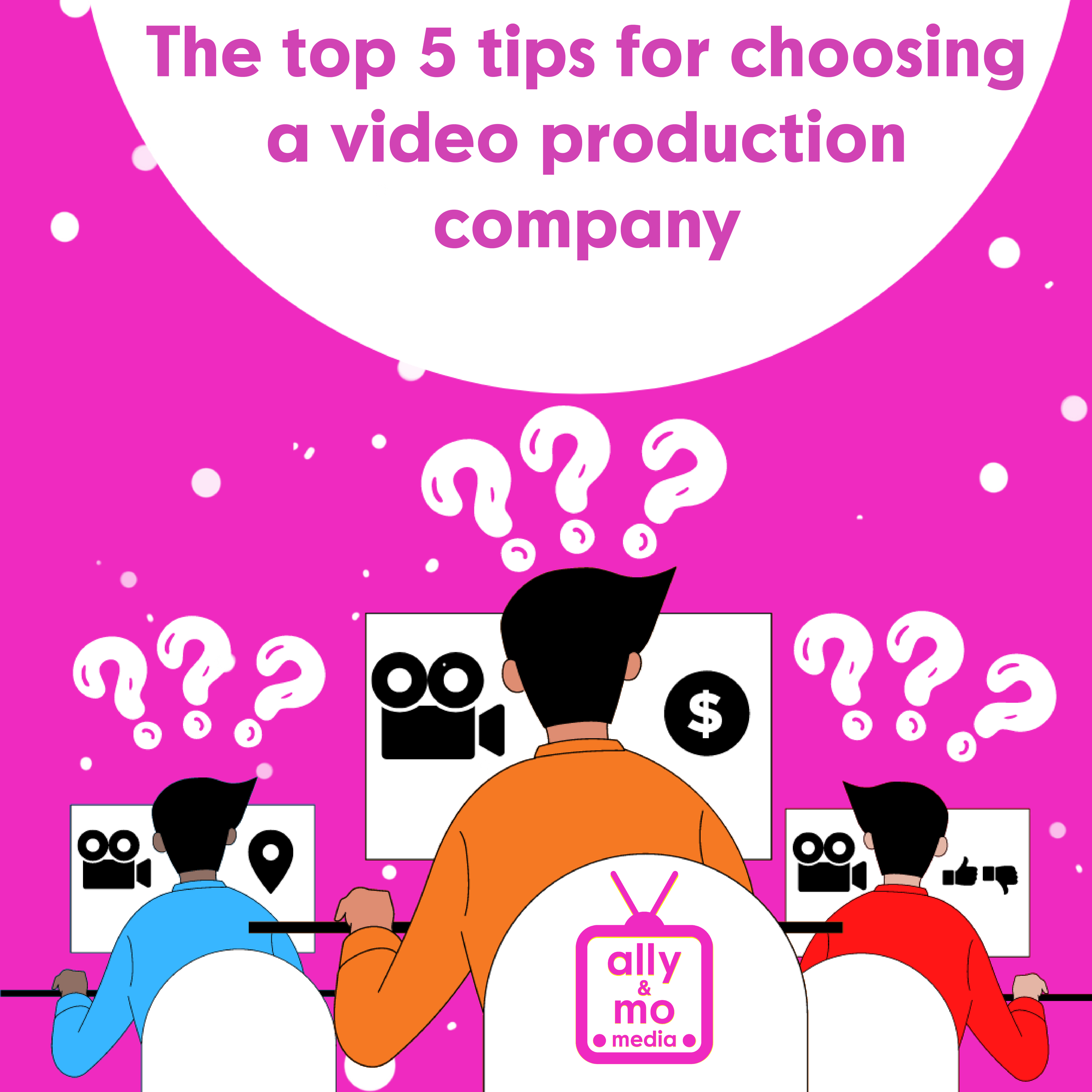 The top 5 tips for choosing a video production company