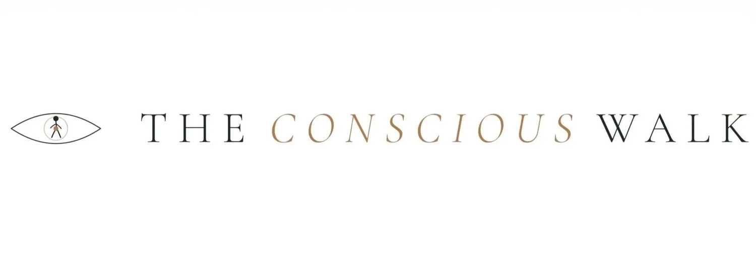 The Conscious Walk - Walk your path. Live it consciously.