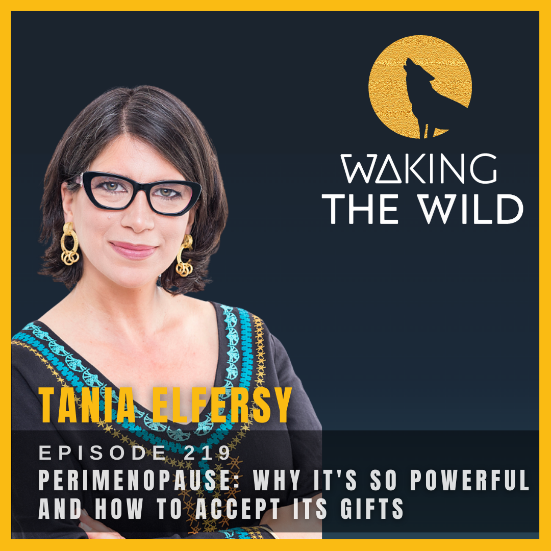 Perimenopause: why it’s so powerful and how to accept its gifts