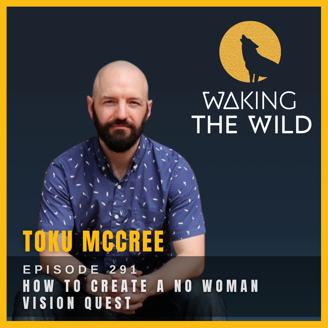 How to create a No Woman Vision Quest