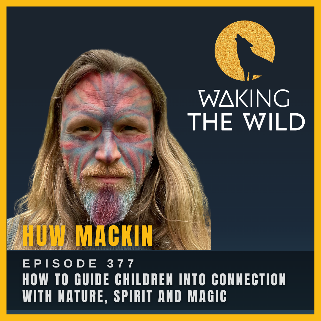How to guide children into connection with nature, spirit and magic
