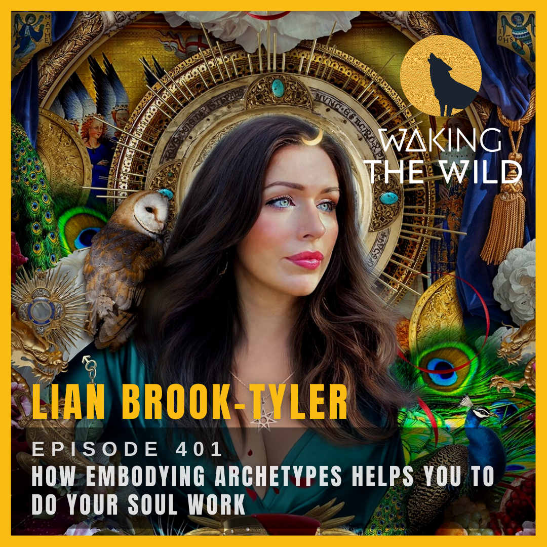 How embodying archetypes helps you to do your soul work