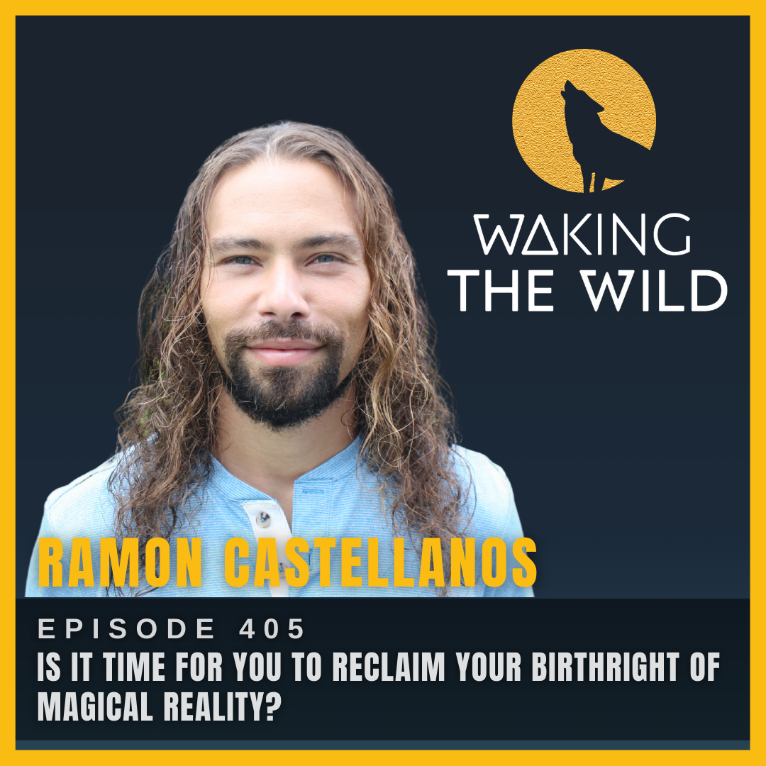 Is it time for you to reclaim your birthright of magical reality?
