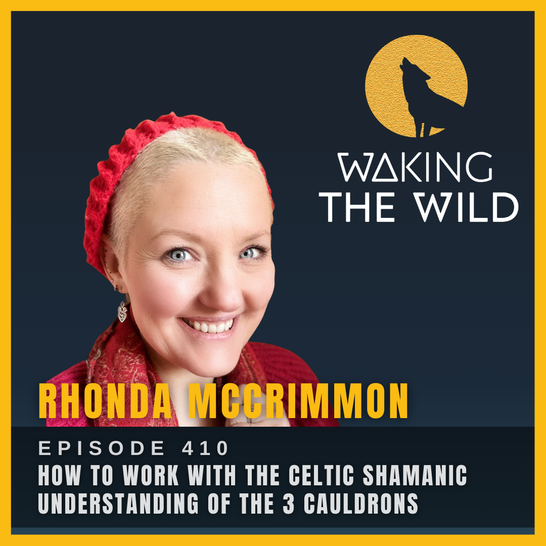 How to work with the Celtic shamanic understanding of the 3 cauldrons