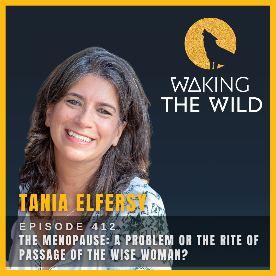 The menopause: A problem or the rite of passage of the Wise Woman?