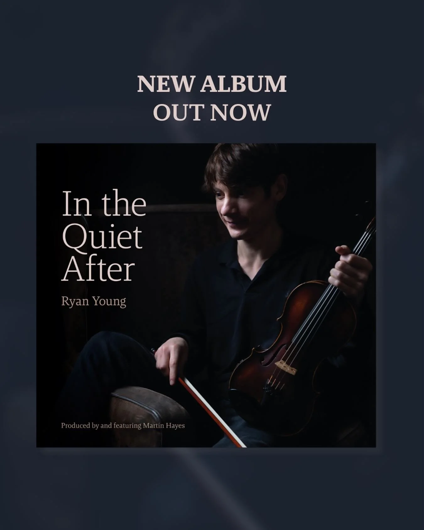 A huge congratulations to Ryan Young (@ryanyoungfiddle) on the release of his beautiful new album &lsquo;In the Quiet After&rsquo; out now.

Produced by and featuring Martin Hayes (@martinhayesfiddle), the album is a deeply expressive and atmospheric