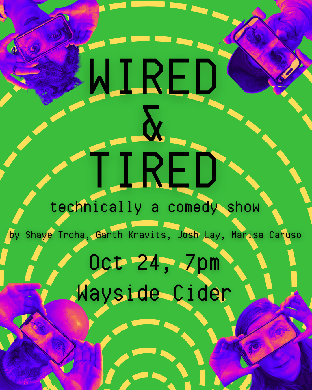 WIRED & TIRED -technically a comedy show