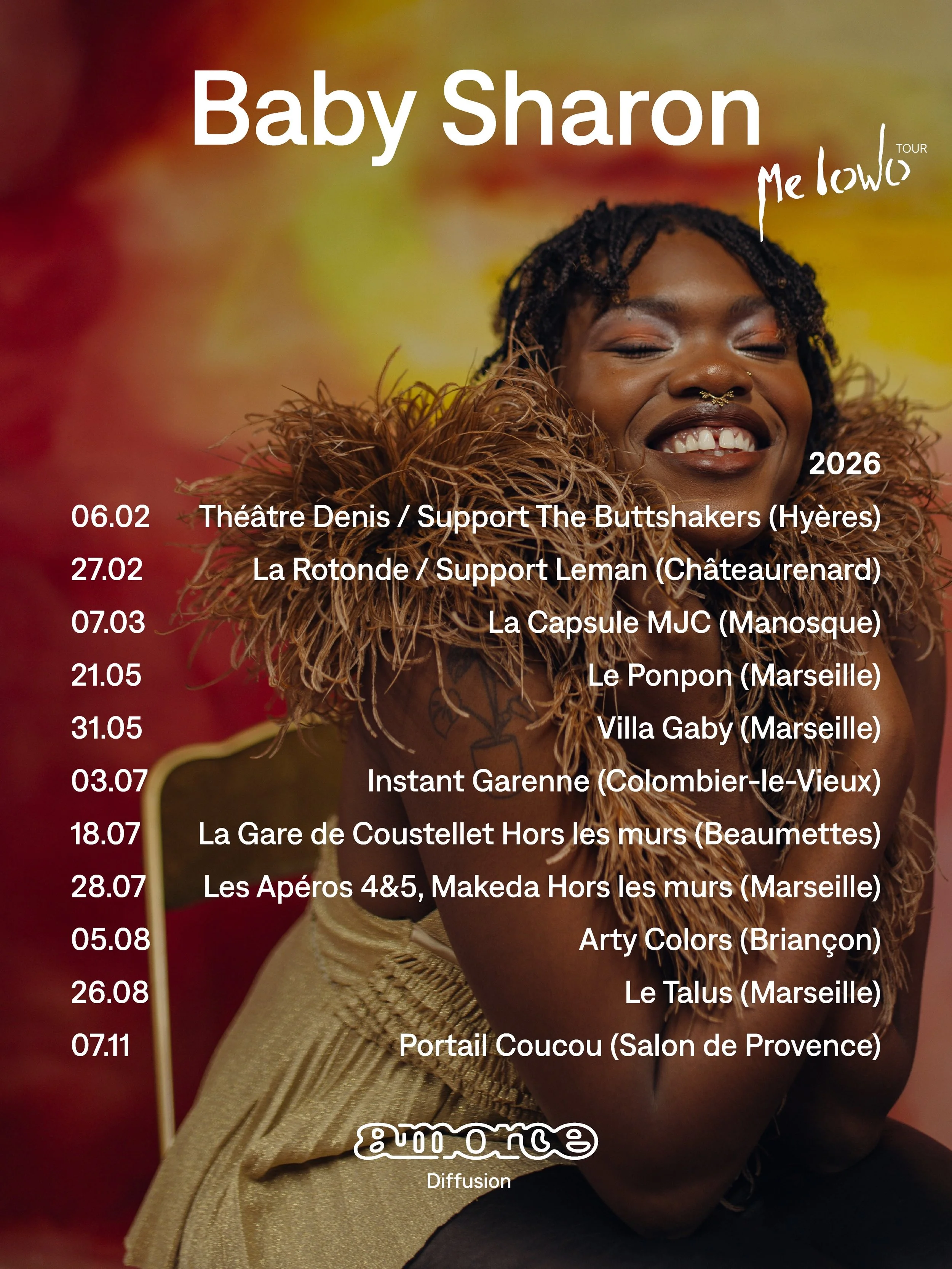 MELO WO TOUR 2026 &mdash; BABY SHARON

06.02 @theatredenis HY&Egrave;RES
27.02 @passagersduzinc CH&Acirc;TEAURENARD
07.03 @lacapsulemjc MANOSQUE
21.05 @leponpon.marseille MARSEILLE
31.05 @villa_gaby_officiel MARSEILLE
03.07 @instant_garenne COLOMBIER