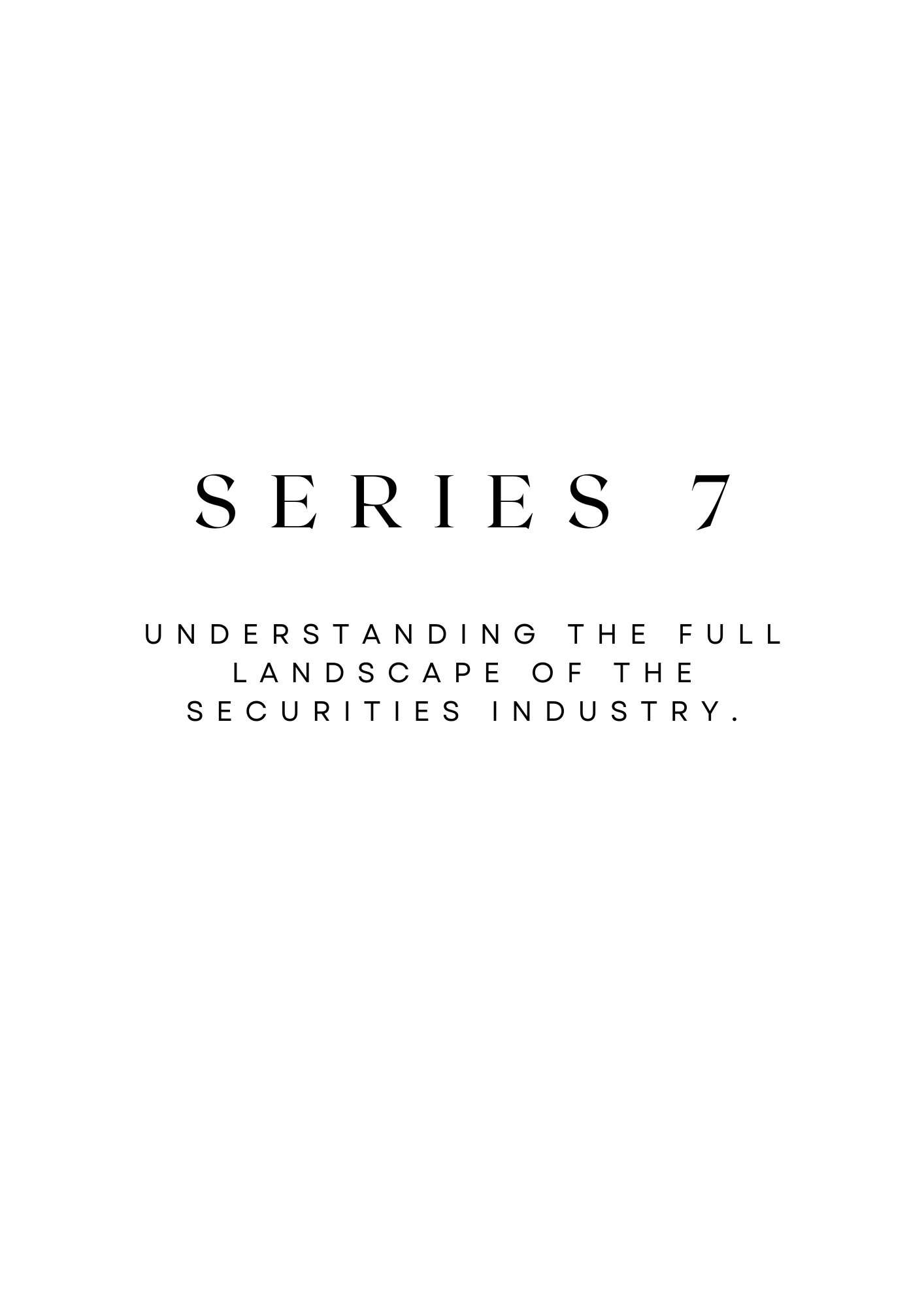 The Series 7 Reality Guide