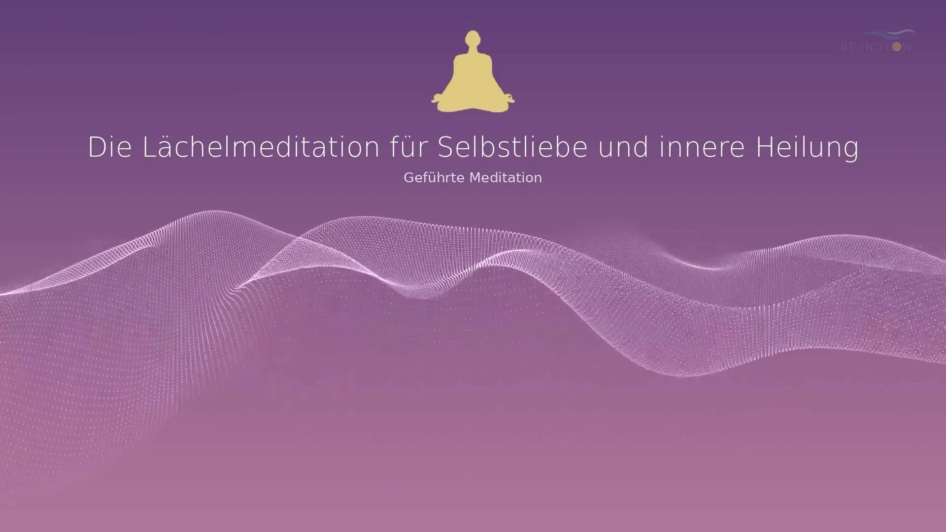 Die Lächelmeditation für Selbstliebe und innere Heilung.jpg