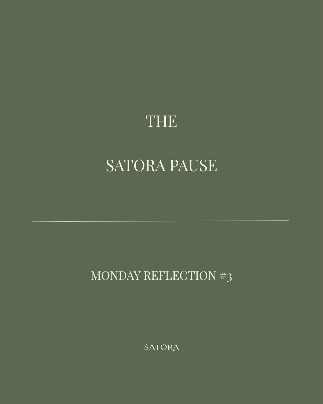 THE SATORA PAUSE
Monday Reflection #2

Sometimes we know what matters to us, but we don&rsquo;t always give ourselves permission to honour it.

What matters to you now?

And what might become possible if you let it matter?

Take a moment. Journal it.