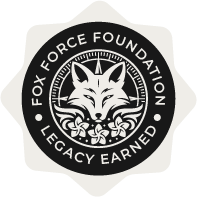 Logo of the Fox Force Foundation with a stylized fox face, surrounded by a circular border that reads 'Fox Force Foundation' and 'Legacy Earned'.