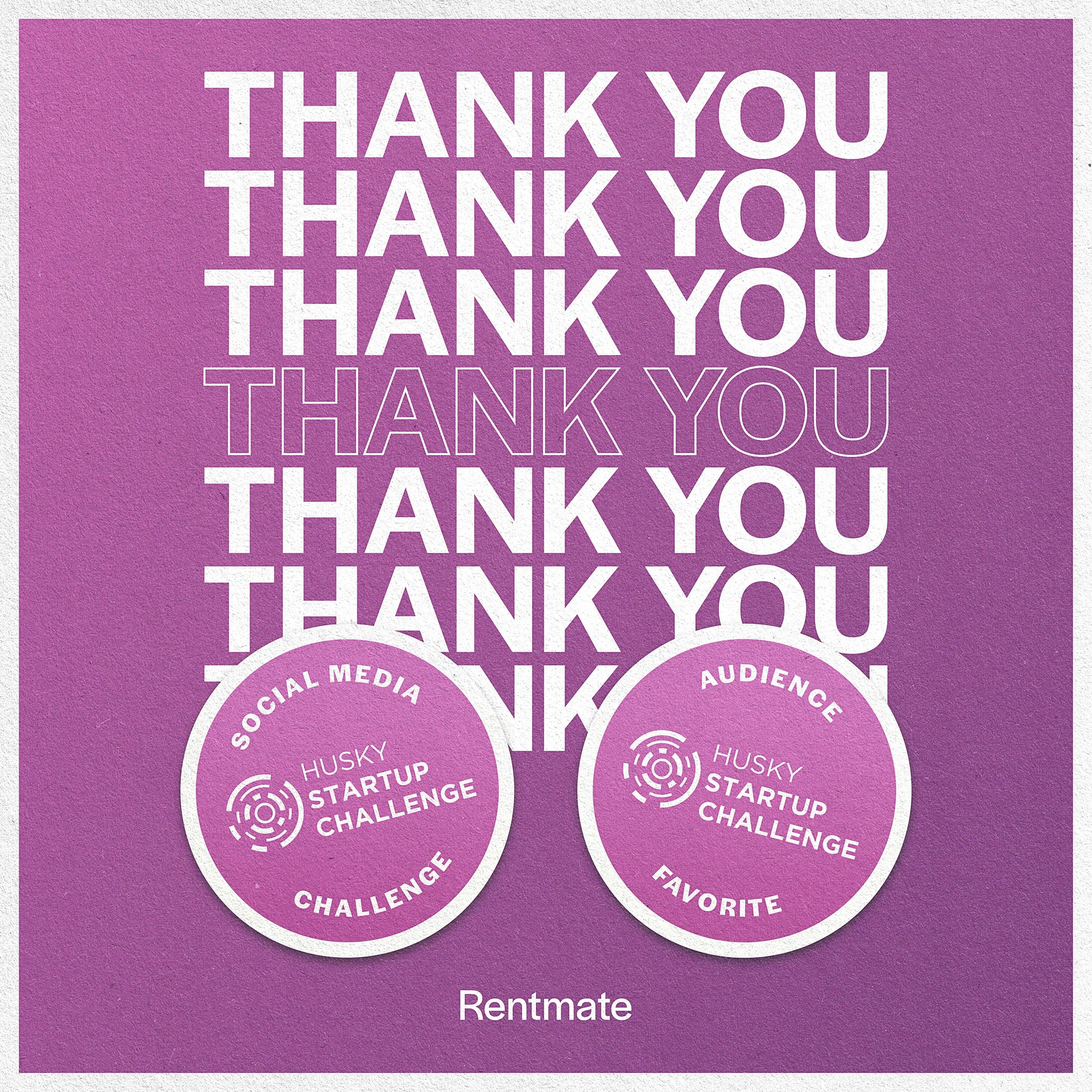 A purple social media graphic with the repeated phrase 'THANK YOU' in white text. Two circles at the bottom contain the Husky Startup Challenge logo and text, with one labeled 'SOCIAL MEDIA' and the other 'AUDIENCE'. The word 'Rentmate' appears at th