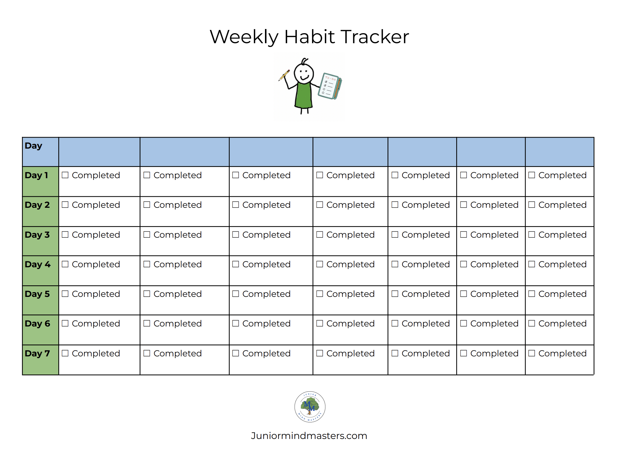 A weekly habit tracker chart with rows for days 1 to 7 and columns for tasks, each with checkboxes marked 'Completed'. The chart has a cartoon character holding a pencil and a clipboard at the top, and a logo with the text 'Juniormindmasters.com' at the bottom.