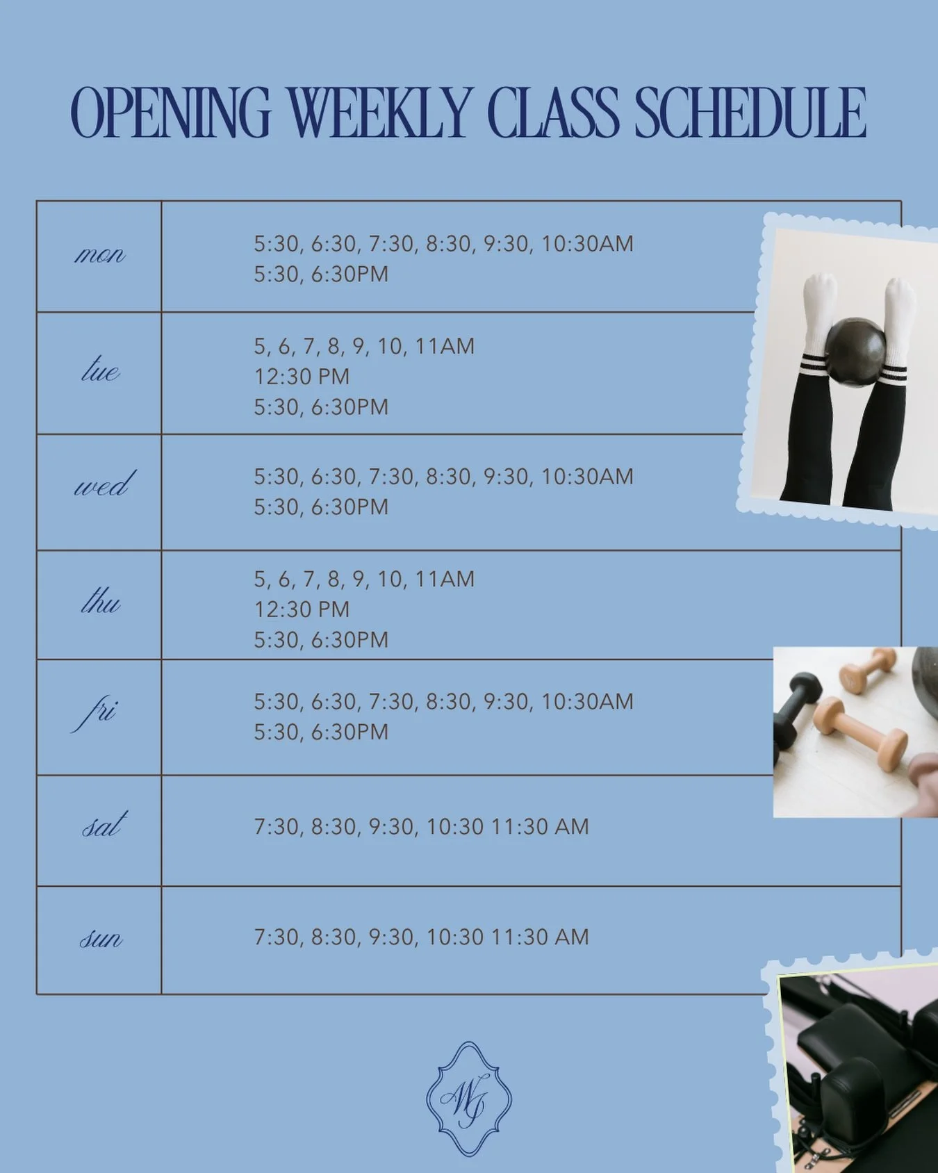 our plan for our opening schedule! subject to change and we plan to add more classes as we grow with our members! 💙