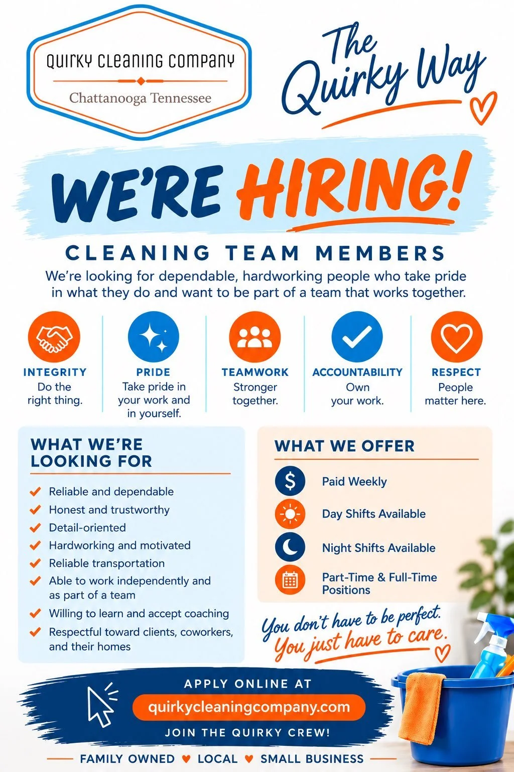 Quirky Cleaning Company Hiring Flyer: we're looking for folks who are reliable, honest, detail-oriented, and hardworking with access to reliable transportation and are able to working with a team and be respectful towards clients and their homes.