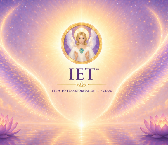 Integrated Energy Therapy® (IET®)  Steps of Transformation 1-7