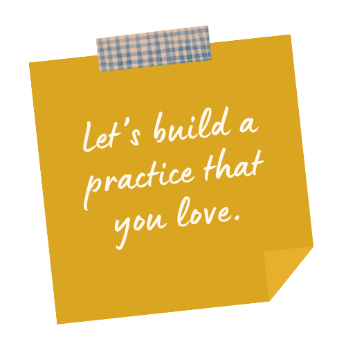 yellow stick note that says let's build a practice that you love