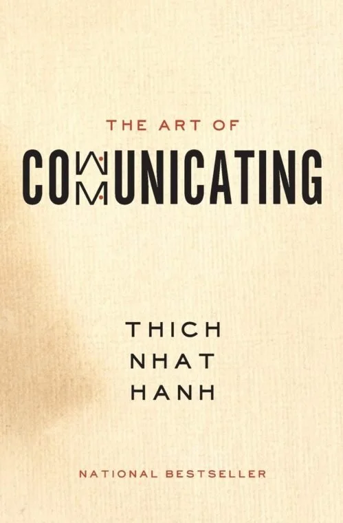 The Art of Communicating by Thich Nhat Hanh