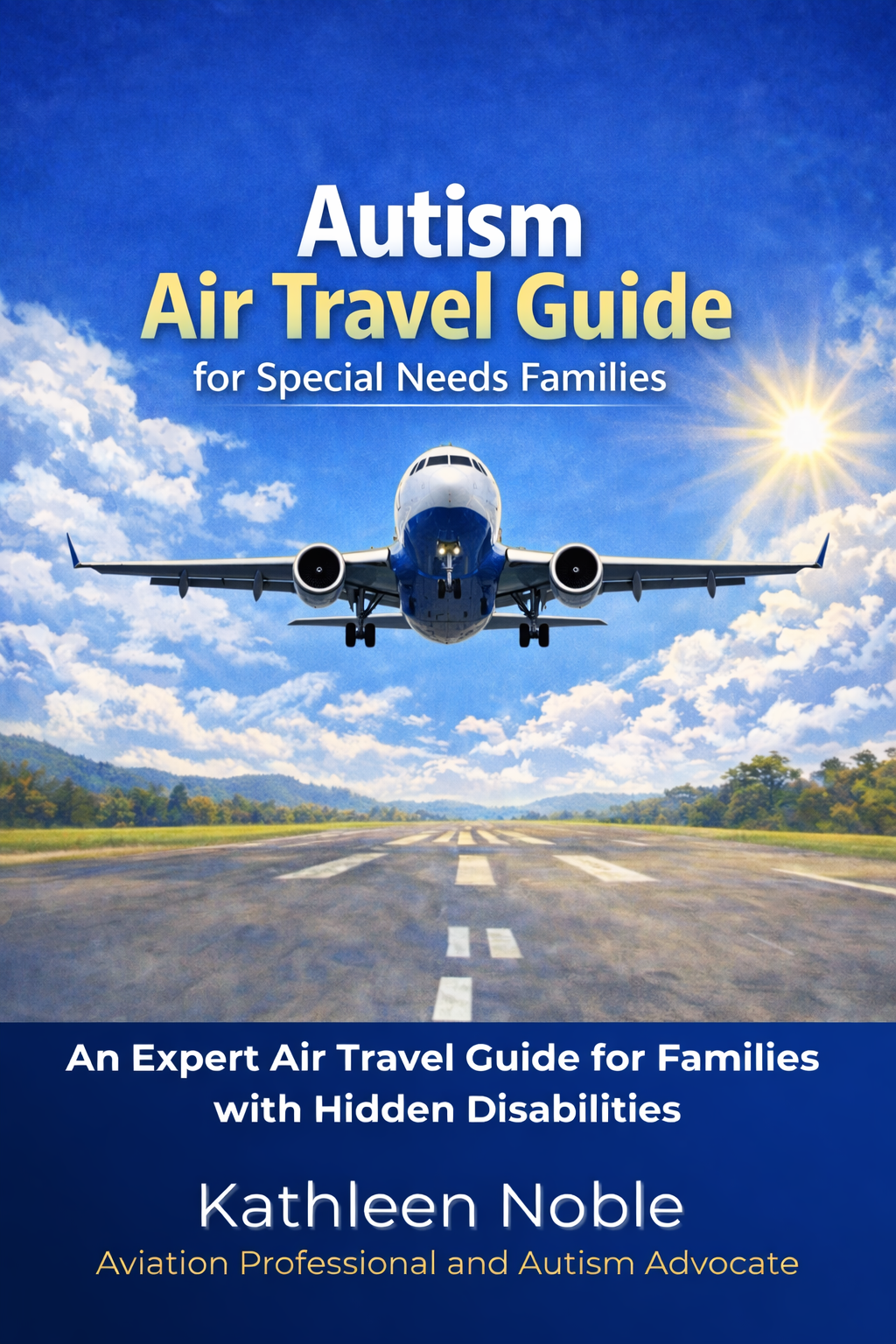 Book cover titled "Autism Air Travel Guide for Special Needs Families" with an airplane flying over an open runway under a bright blue sky with clouds and the sun.