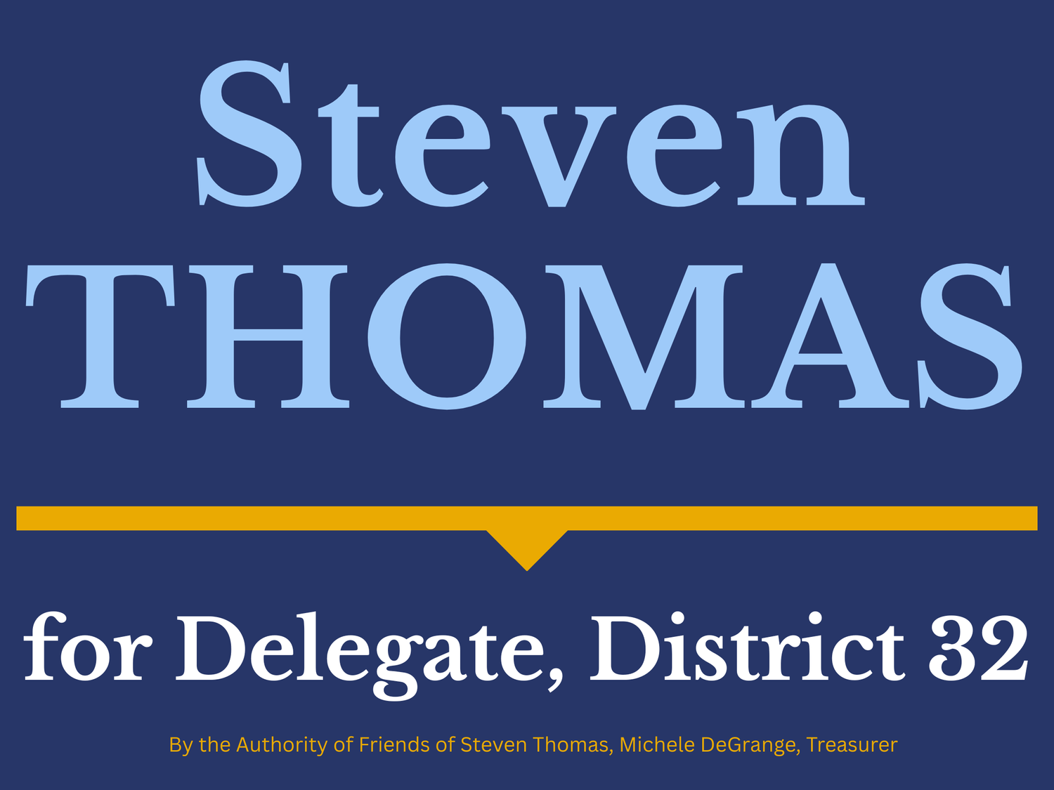 Steven Thomas for Delegate - District 32