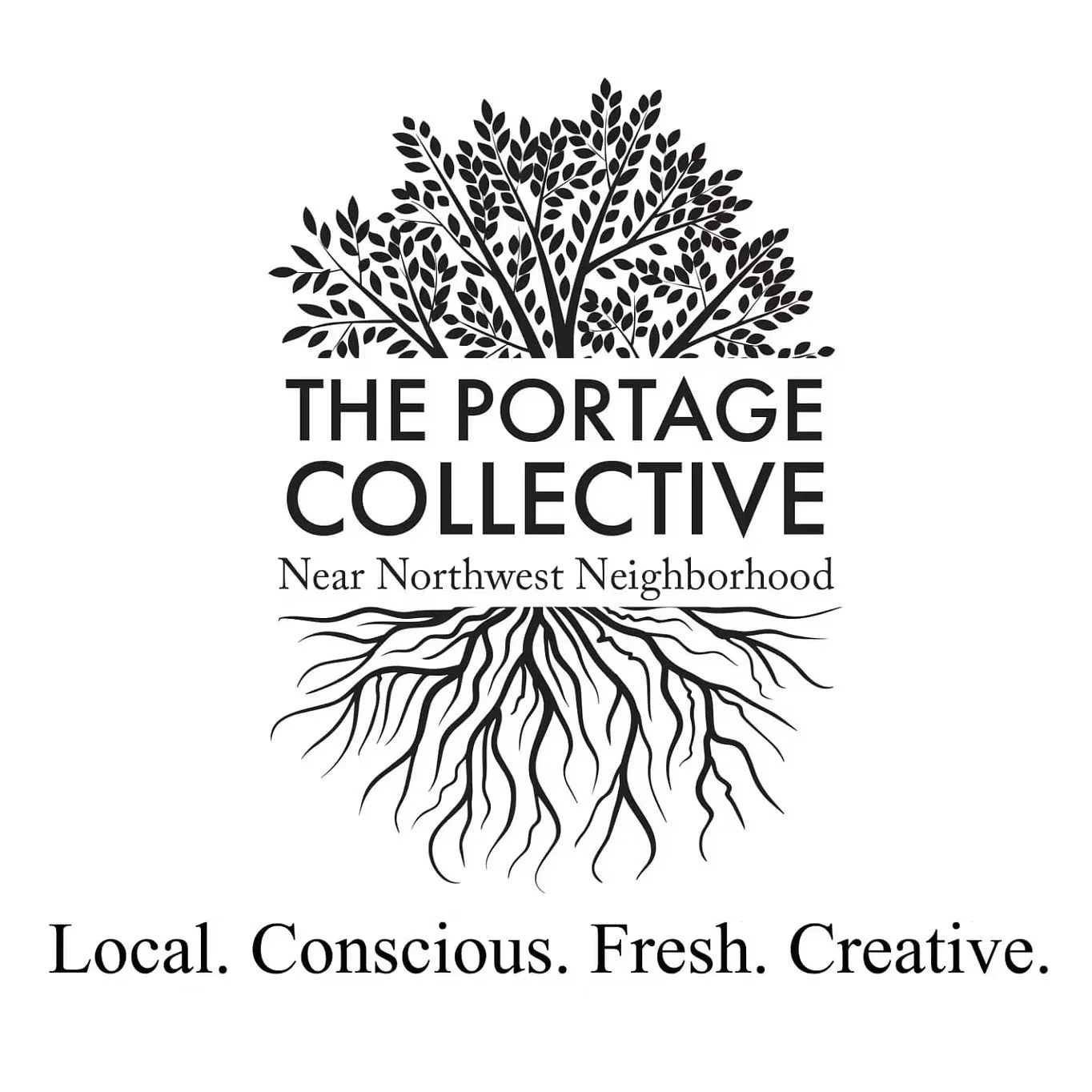 Logo for The Portage Collective featuring a tree with roots and text that says "The Portage Collective Near Northwest Neighborhood." Tagline reads "Local. Conscious. Fresh. Creative."