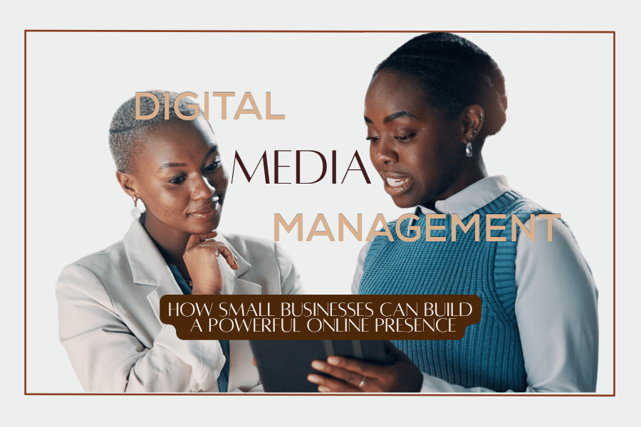 Digital Media Relations: How Small Businesses Can Build a Powerful Online Presence