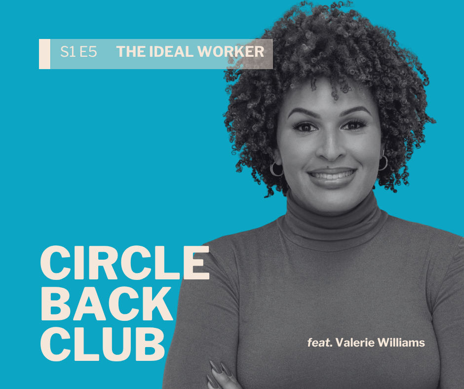 Ep. 5 The Ideal Worker