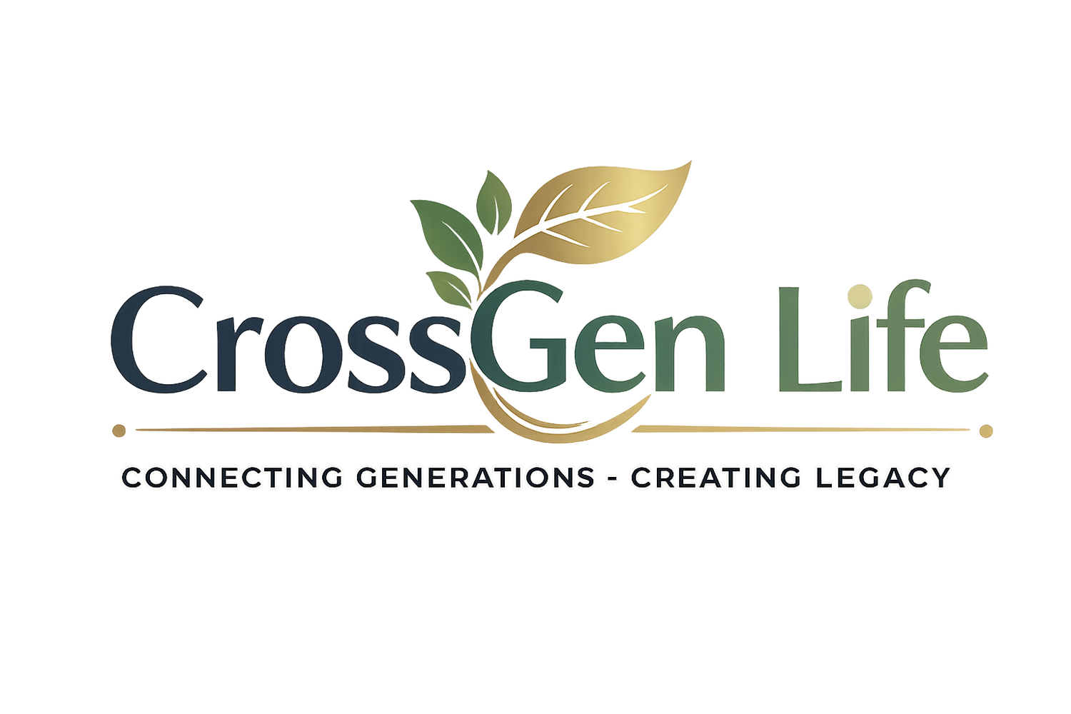 CrossGen Life~ Connecting Generations ~ Creating Legacy