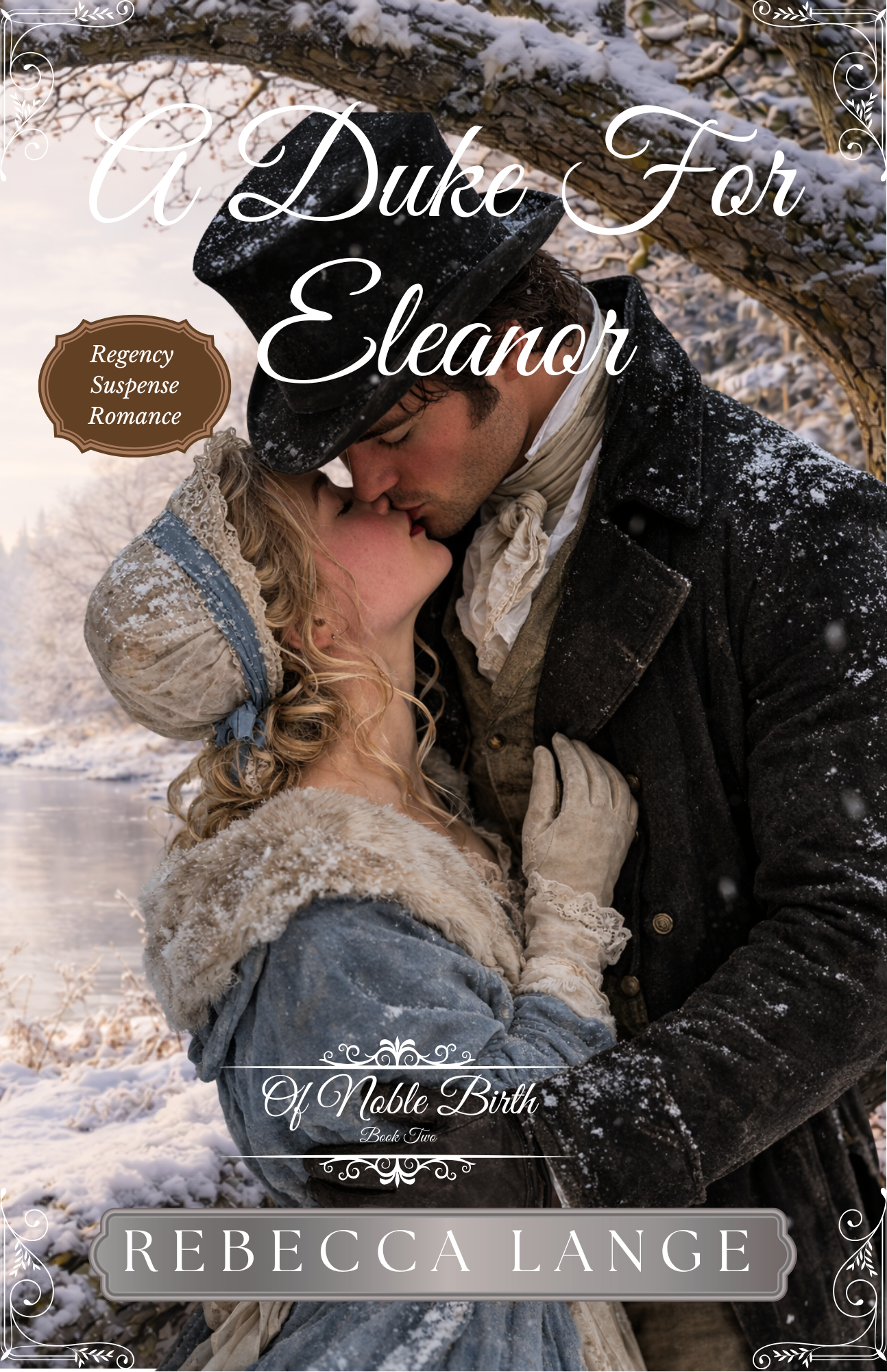 Book cover for A Duke For Eleanor, Book Two in the Noble Birth series, featuring a Regency-era romantic theme.